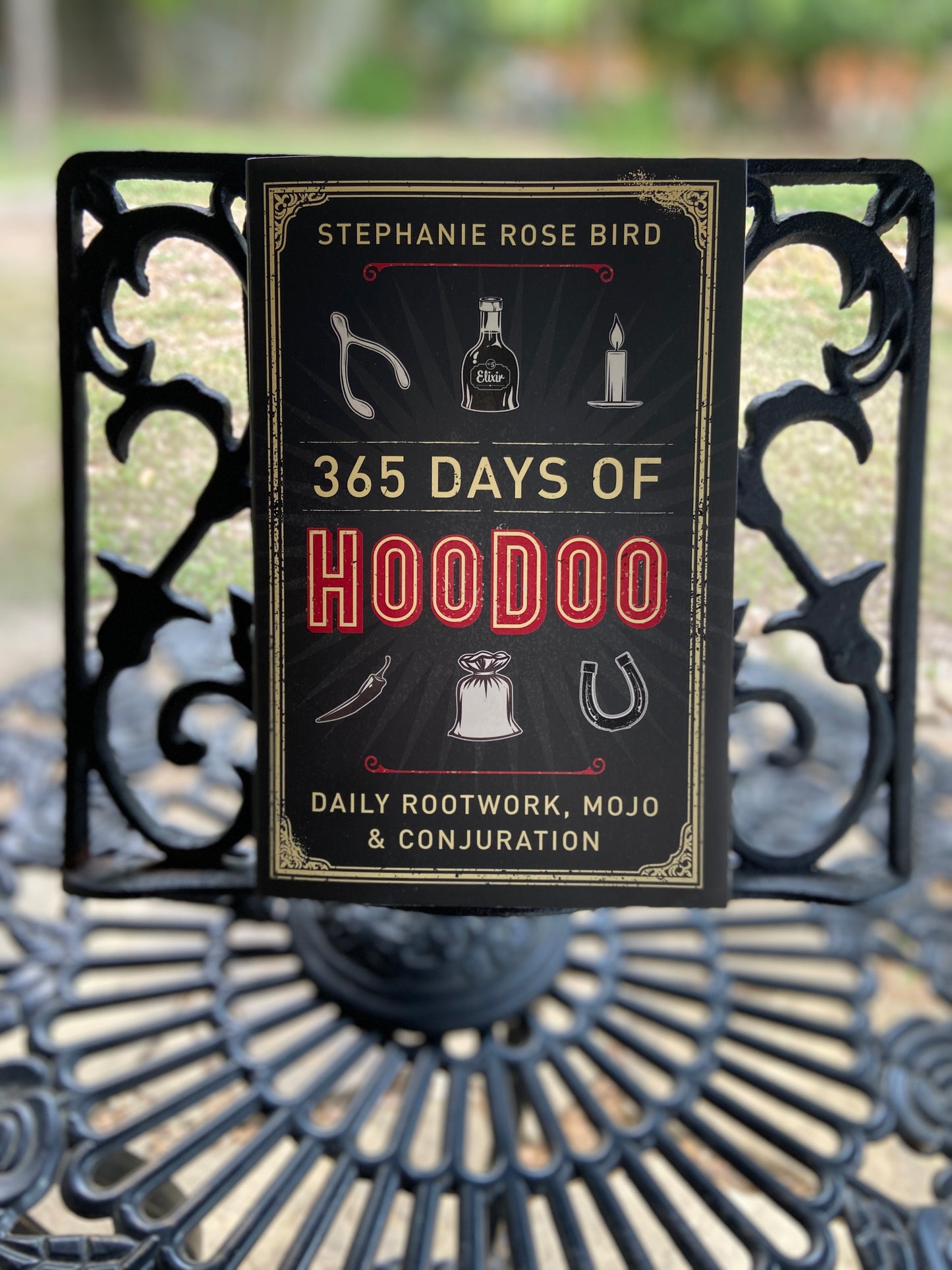 365 Days of HooDoo: Daily Rootwork, Mojo and Conjuration