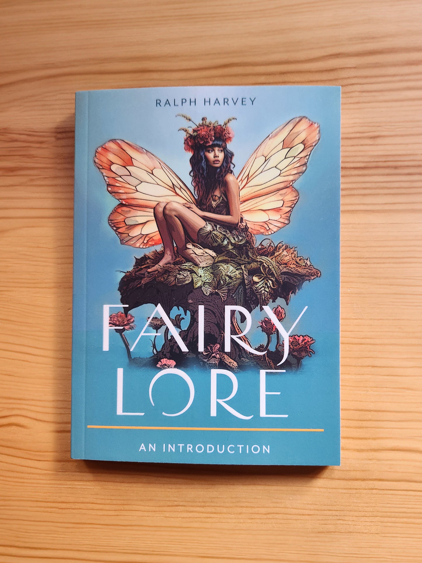 Fairy Lore: Your Plain & Simple Guide To Nature Spirits by Ralph Harvey