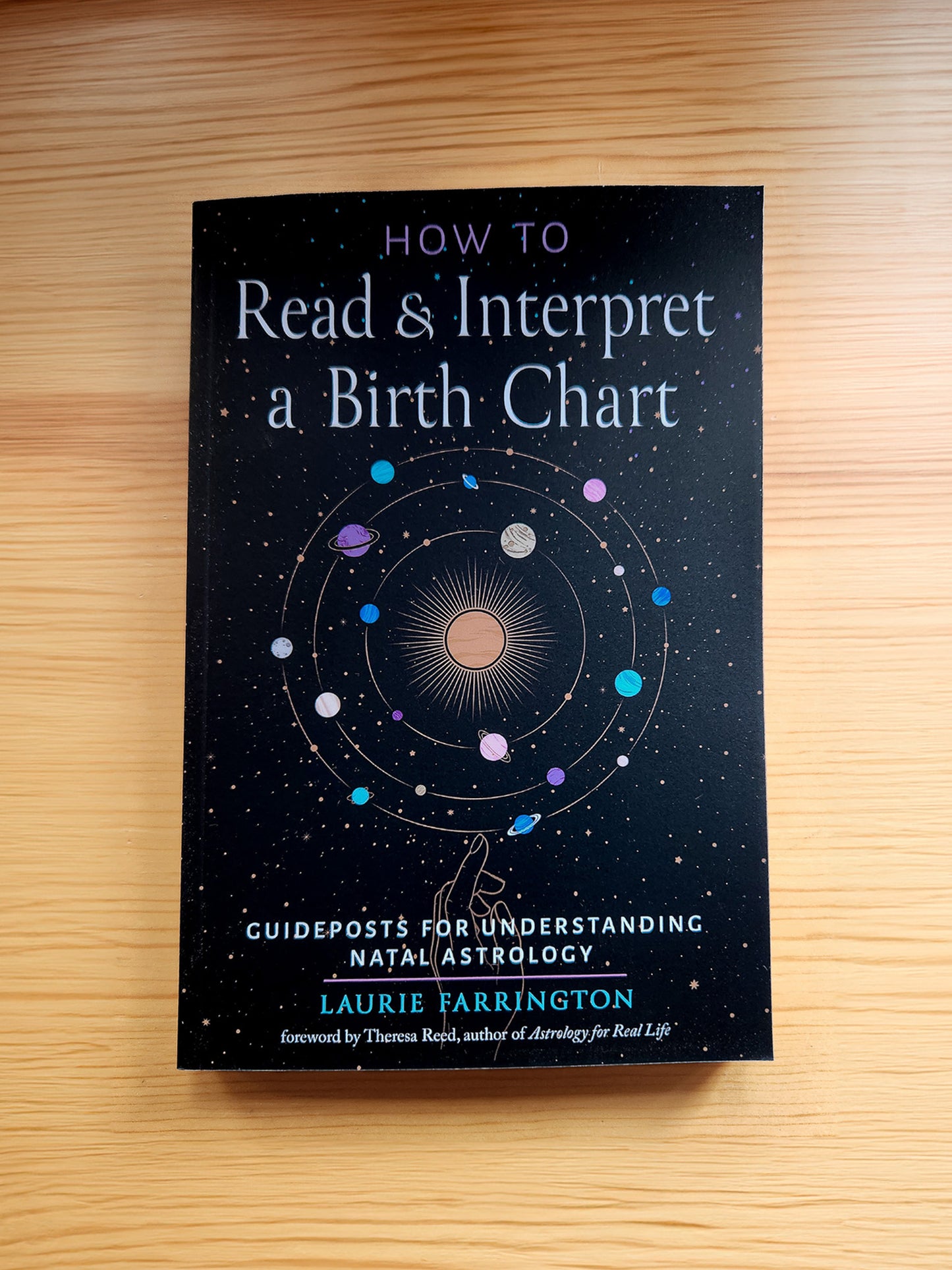 How To Read & Interpret A Birth Chart: Natal Astrology by Laurie Farrington