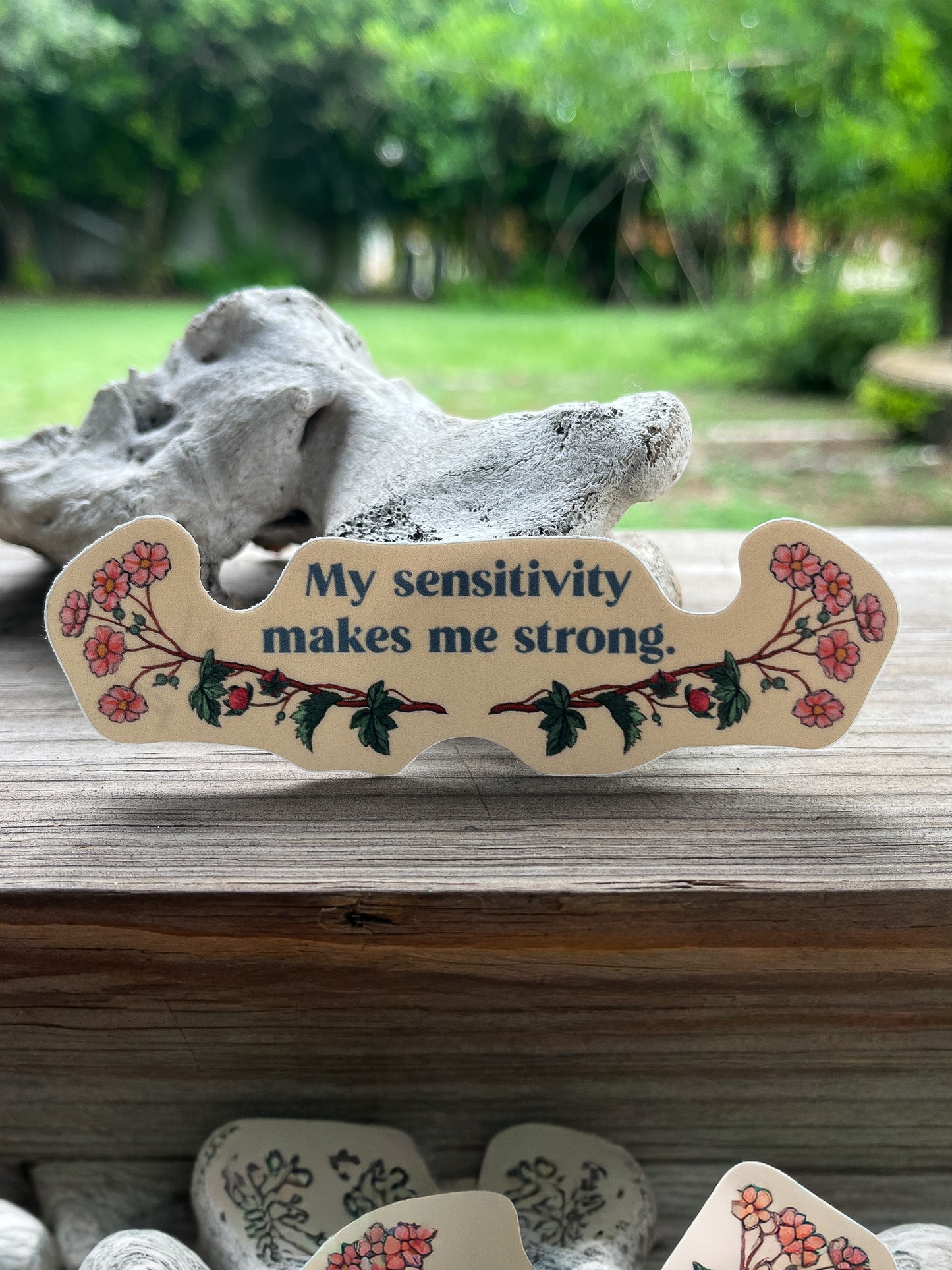 Sensitivity Makes Me Strong Sticker