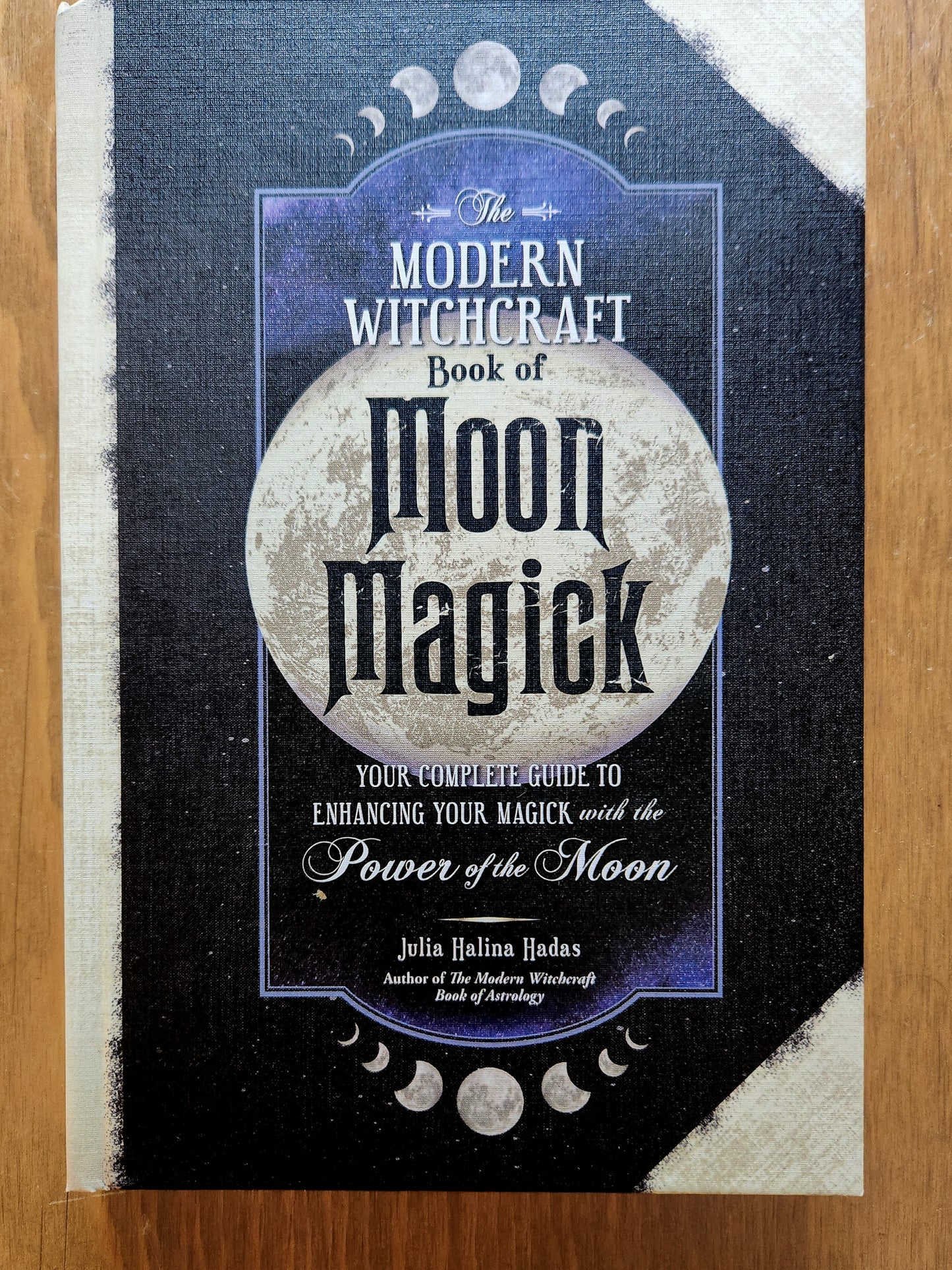 Modern Witchcraft Book of Moon Magick By Julia Halina Hadas