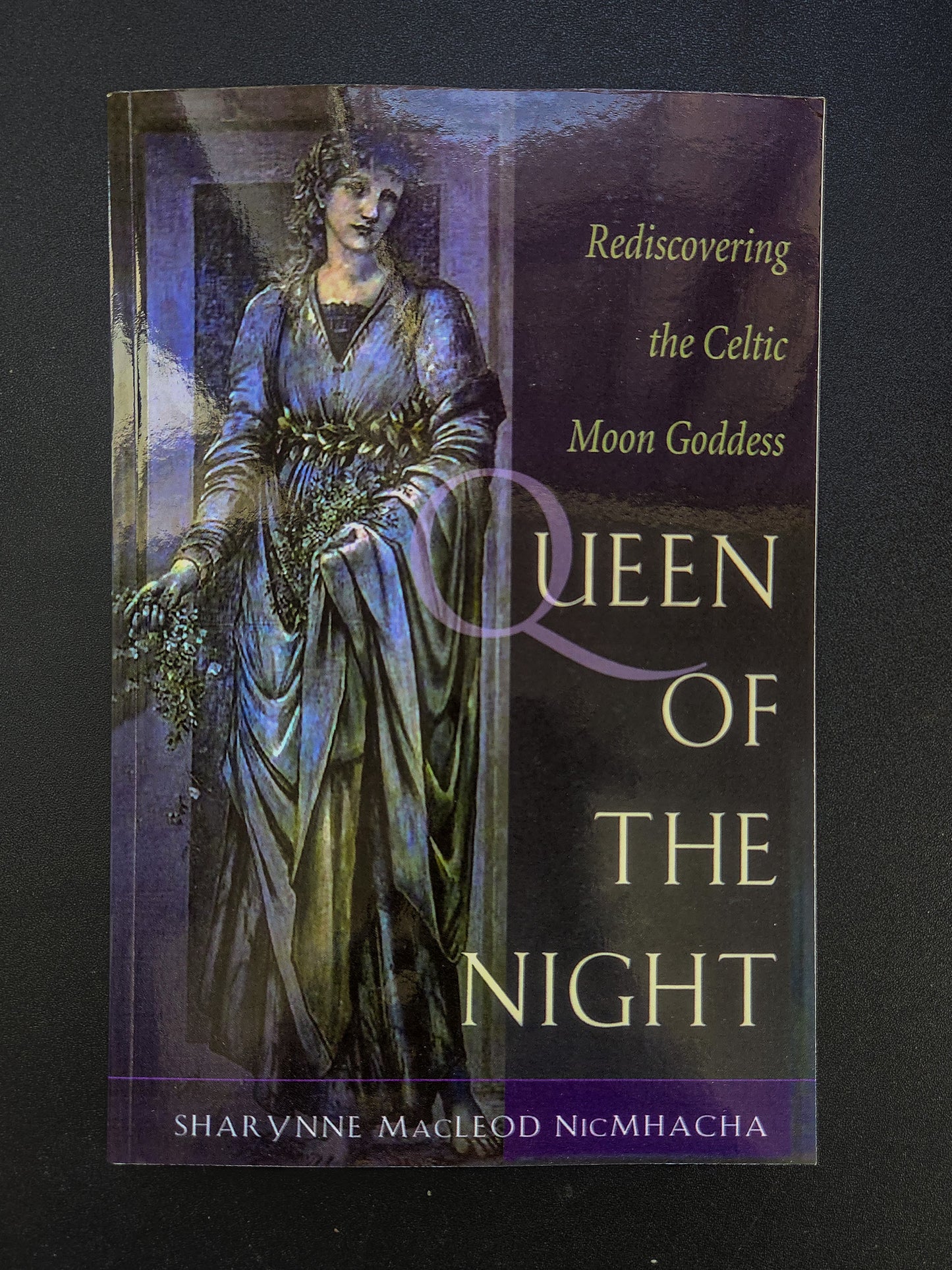 Queen of the Night: Rediscovering the Celtic Moon Goddess by Sharynne Nicmhacha
