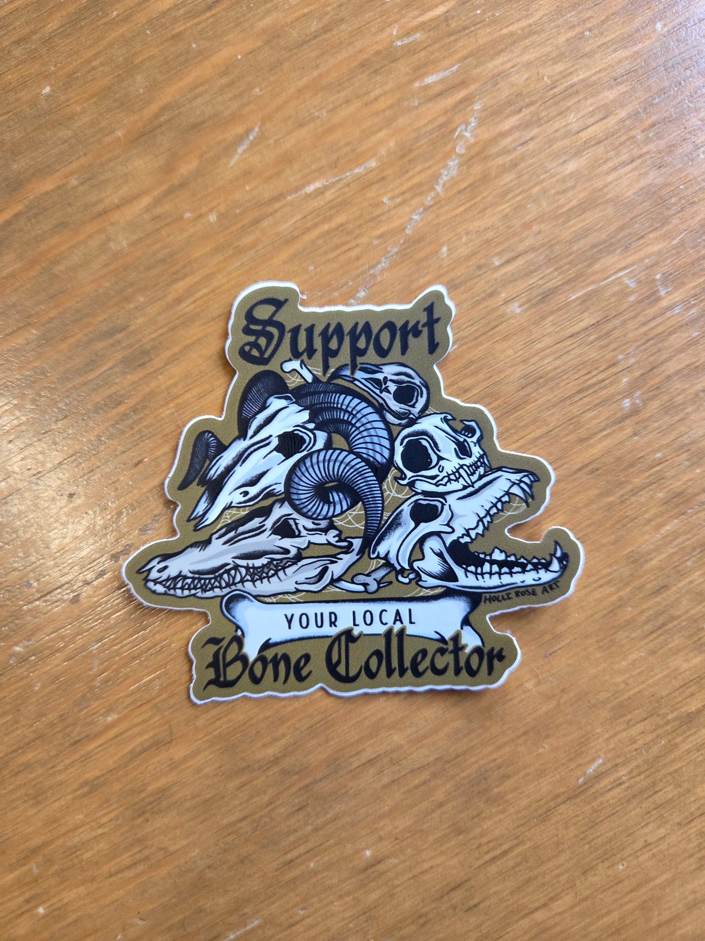 Support Your Local Bone Collector Sticker