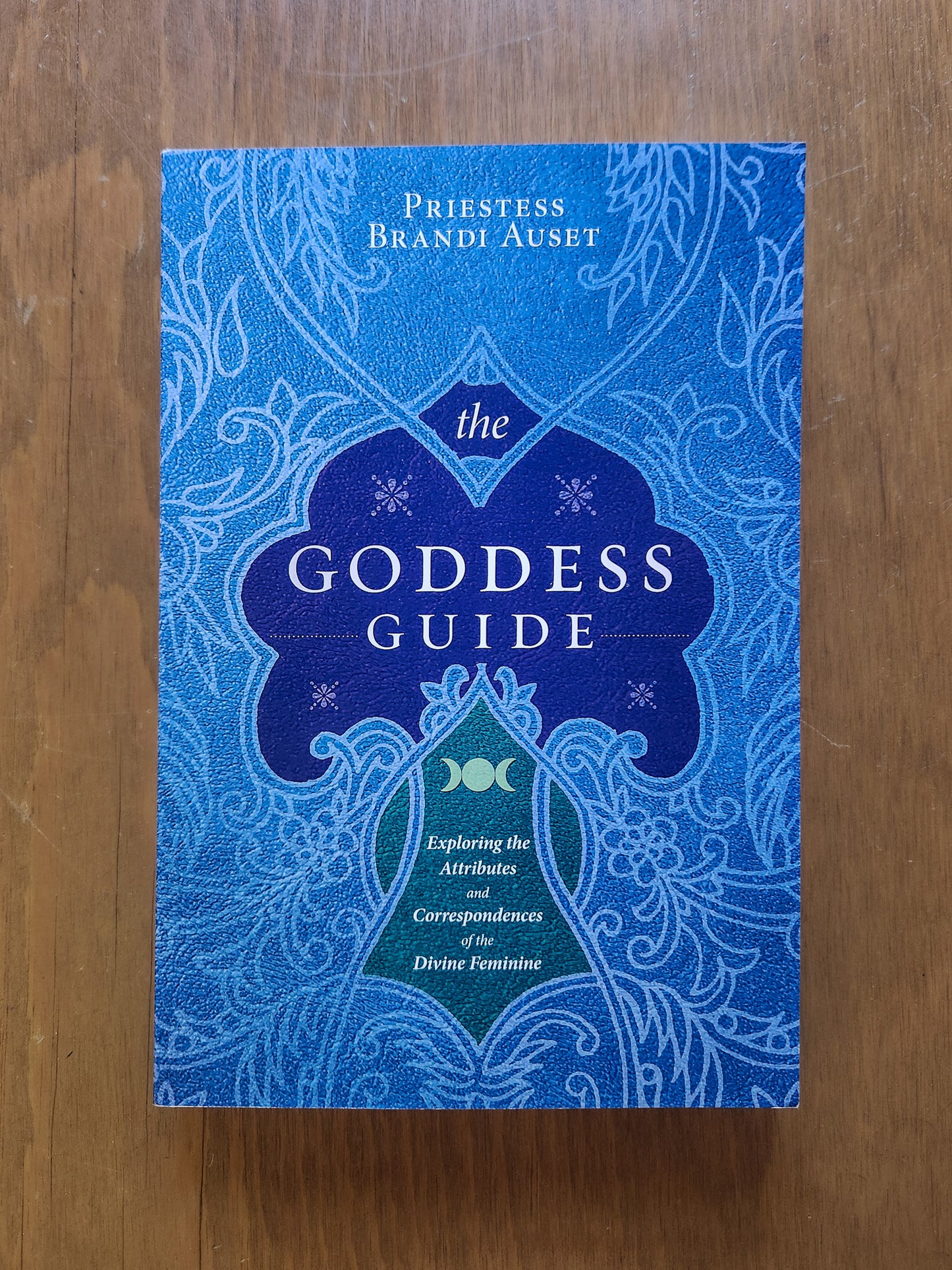 The Goddess Guide by Priestess Brandi Auset