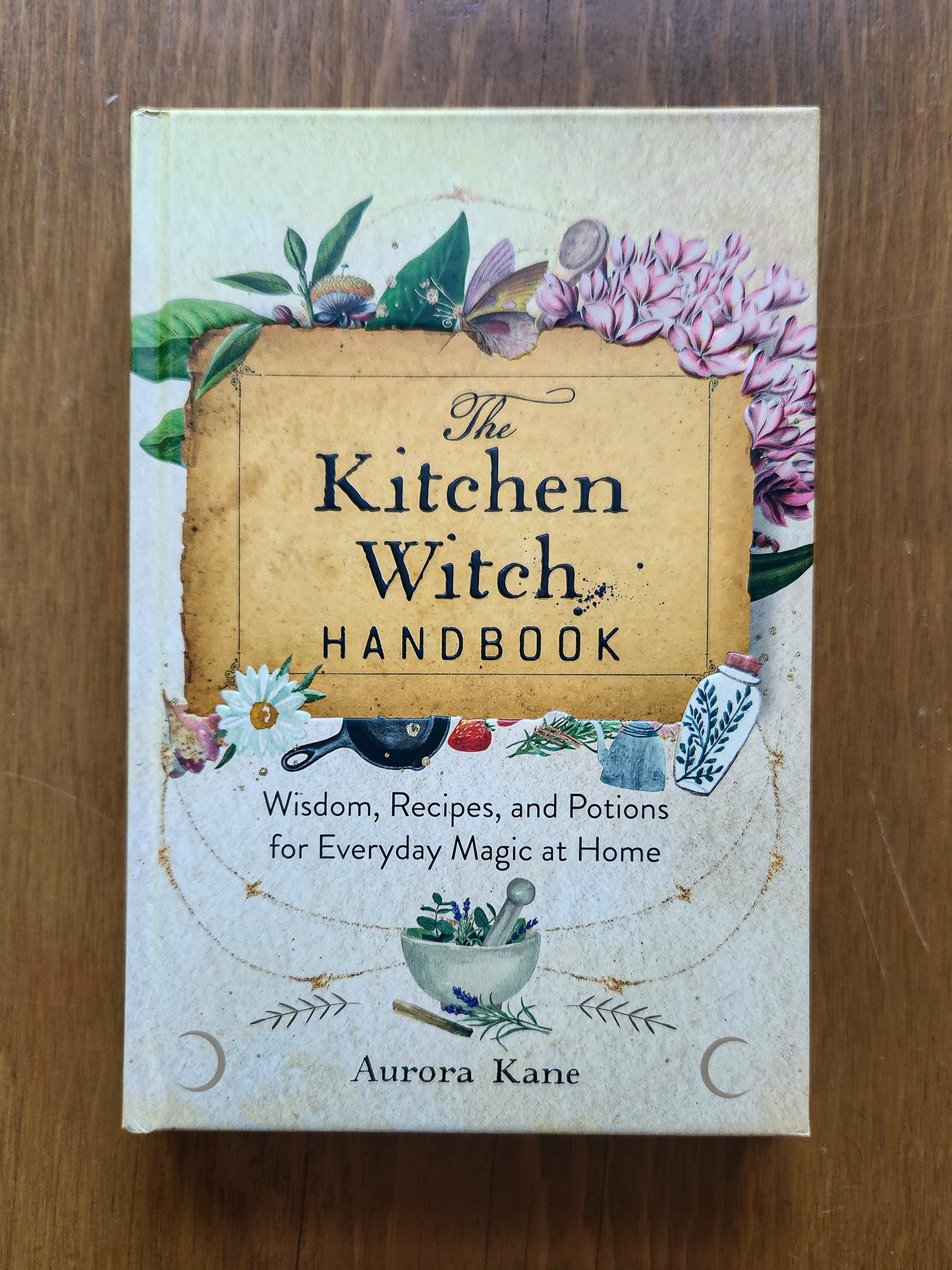 The Kitchen Witch Handbook: Recipes and Potions For Everyday