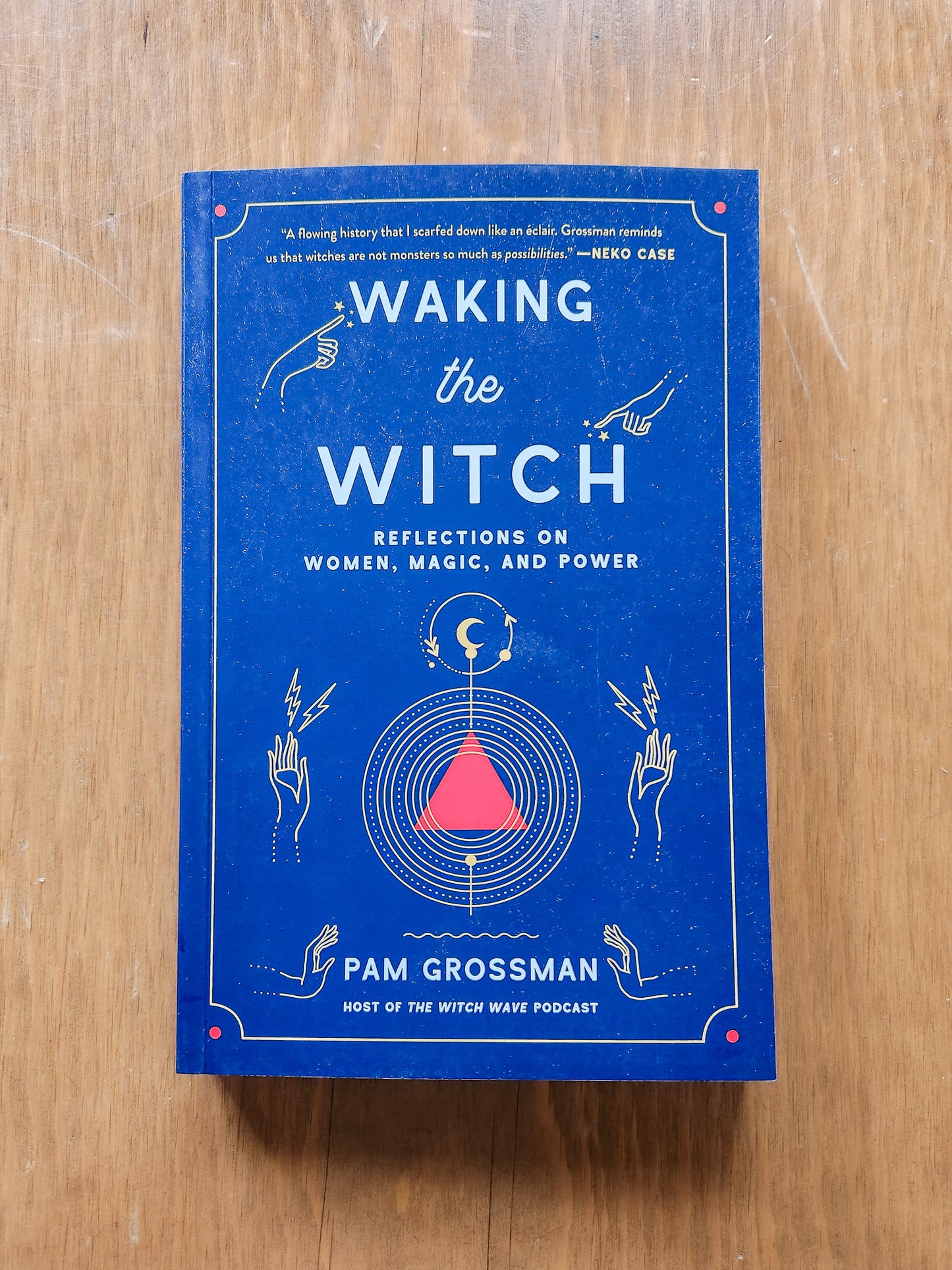 Waking the Witch By Pam Grossman