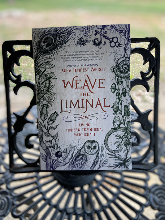Weave The Liminal: Living Modern Traditional Witchcraft by Laura Tempest Zakroff