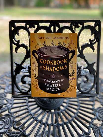 Cookbook of Shadows: Simple Recipes for Powerful Magick by Melanie Marquis