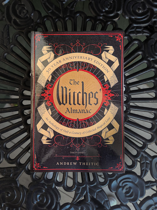 50 Year Anniversary Edition: The Witches' Almanac - An Anthology of Half A Century of Collected Magical Lore By Andrew Theitic