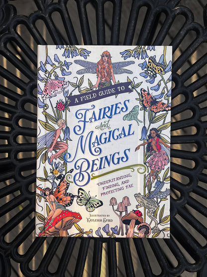 A Field Guide to Fairies and Magical Beings