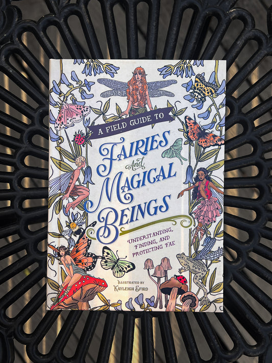 A Field Guide to Fairies and Magical Beings