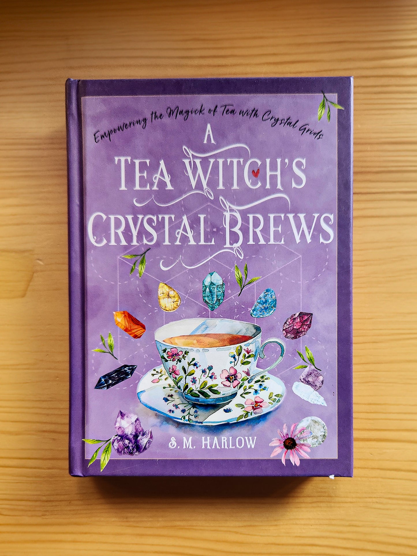 A Tea Witch’S Crystal Brews by S.M. Harlow