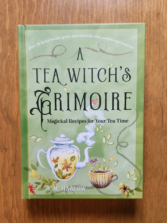 A Tea Witch's Grimoire by S. M. Harlow