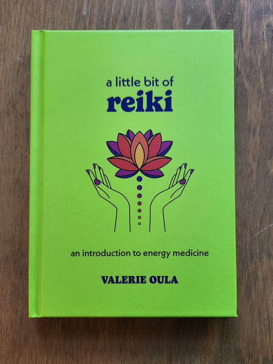 A Little Bit of Reiki: An Introduction To Energy Medicine