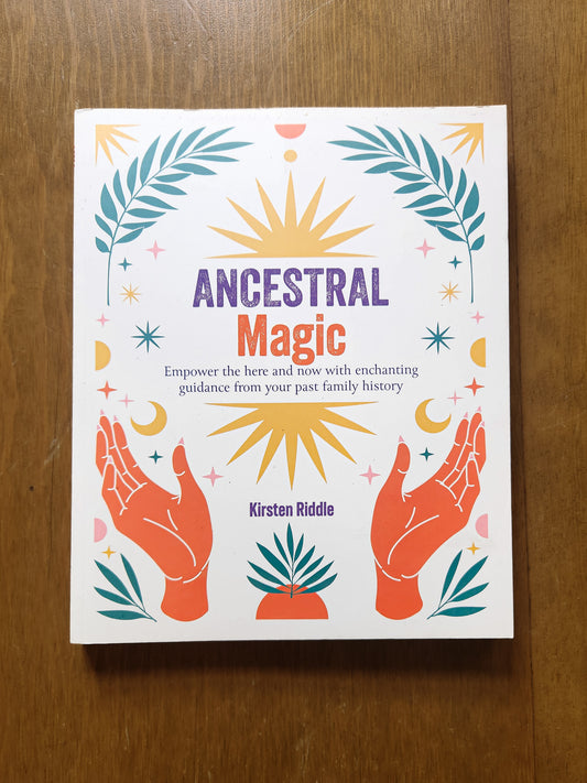 Ancestral Magic By Kirsten Riddle