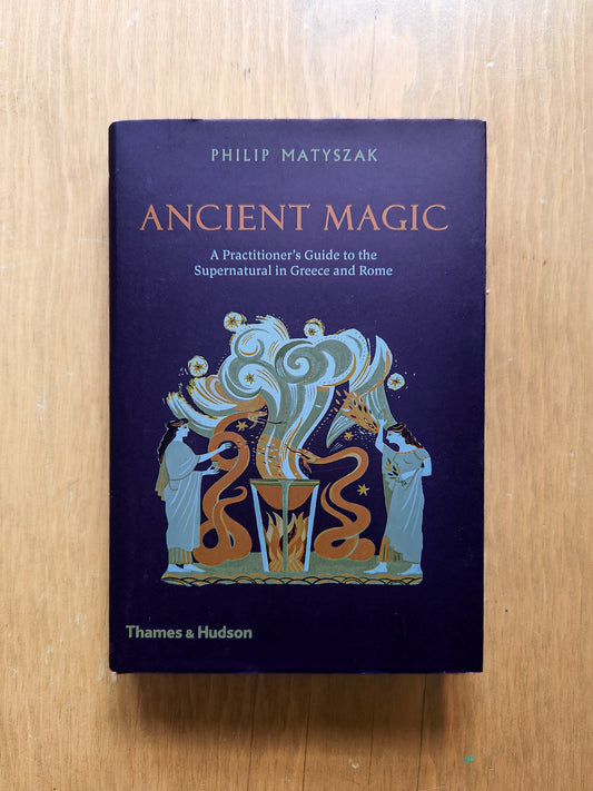 Ancient Magic: Supernatural Greece & Rome by Thames & Hudson