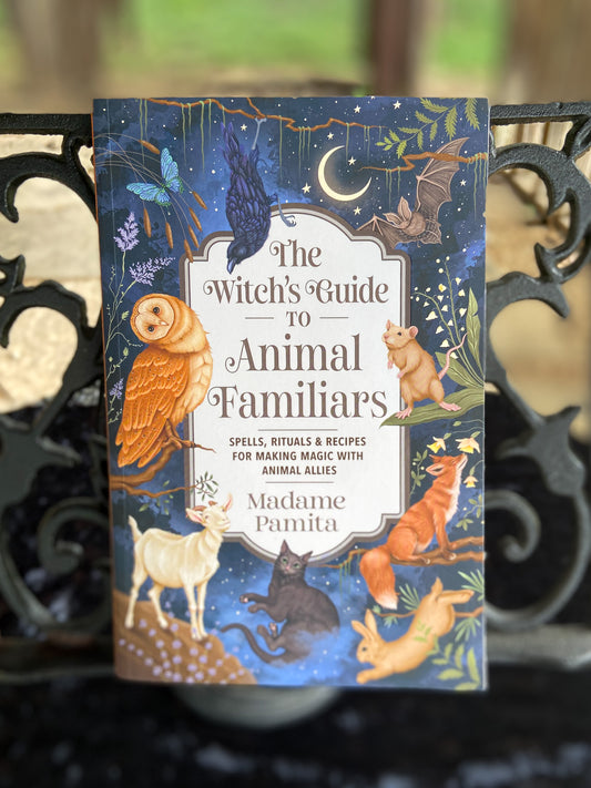 The Witch's Guide To Animal Familiars by Madame Pamita