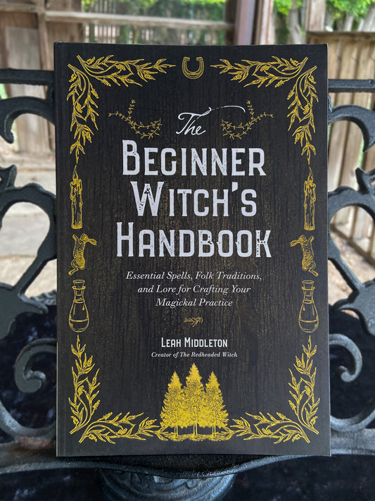 The Beginner Witch's Handbook by Leah Middleton