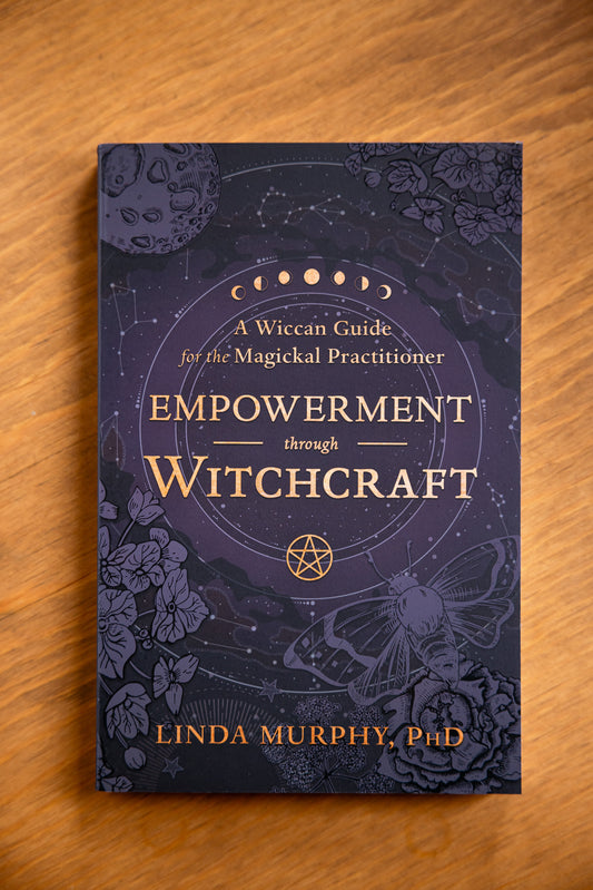 Empowerment Through Witchcraft: A Wiccan Guide for the Magickal Practitioner by Linda Murphy, Cynthia Katharine Lee (forward by)