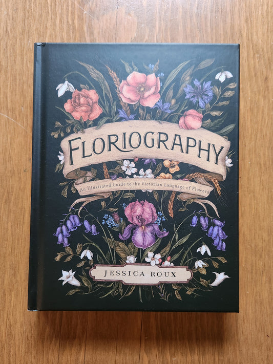 Floriography by Jessica Roux