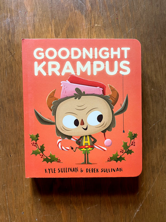 Goodnight Krampus by Kyle Sullivan and Derek Sullivan