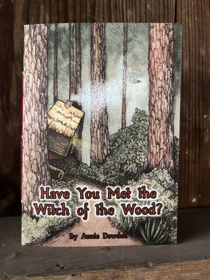 Have You Met the Witch of the Wood?