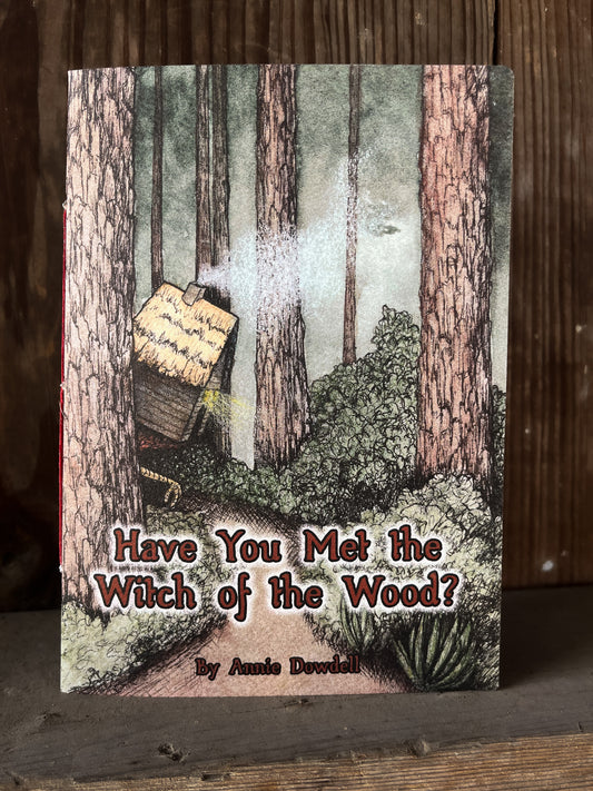 Have You Met the Witch of the Wood?