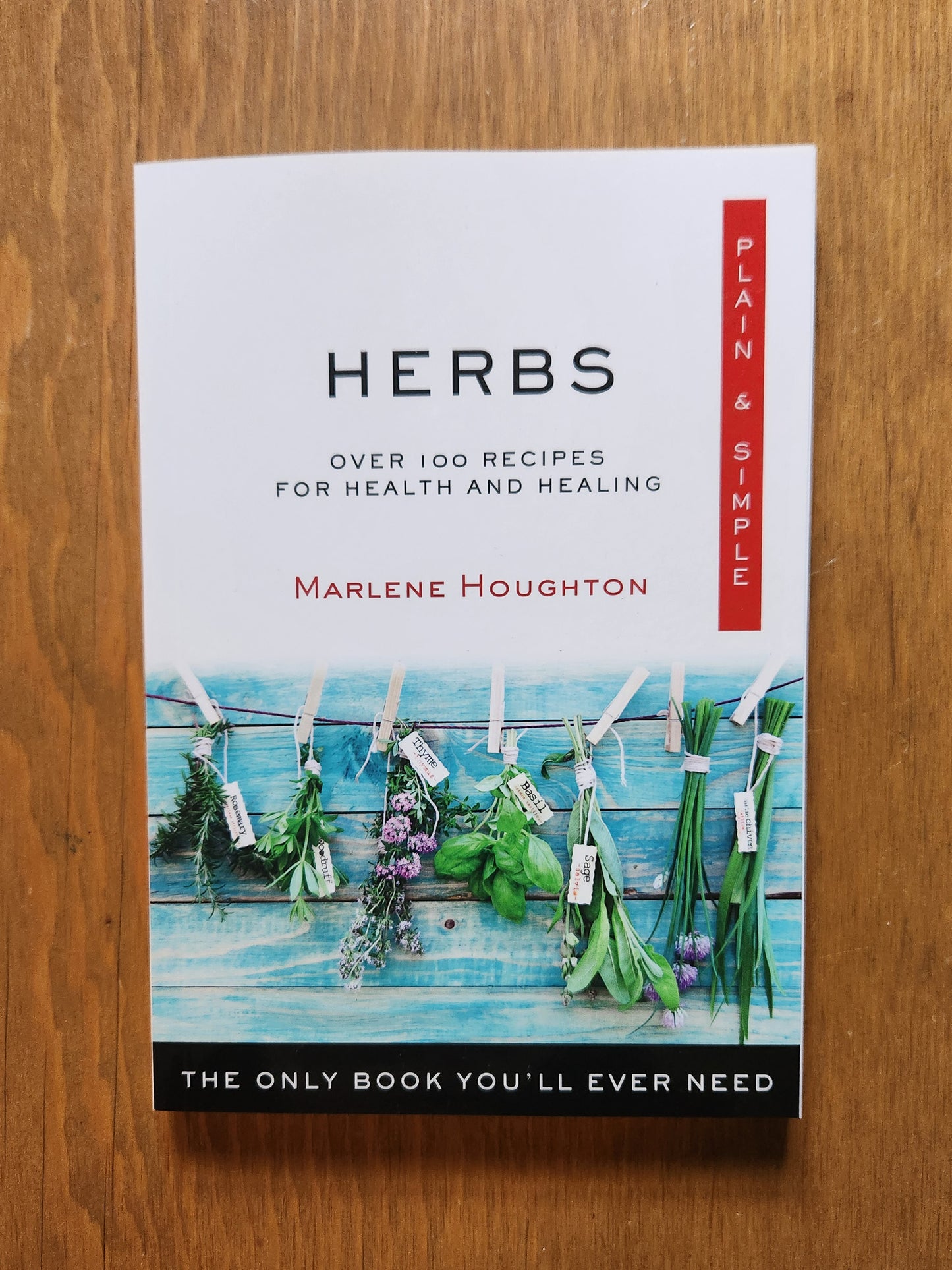 Herbs: Plain and Simple by Marlene Houghton