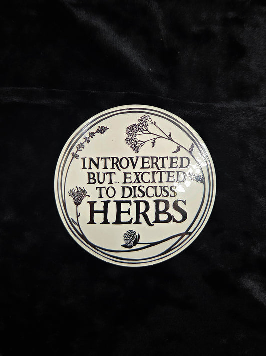 Introverted But Excited To Discuss Herbs Sticker