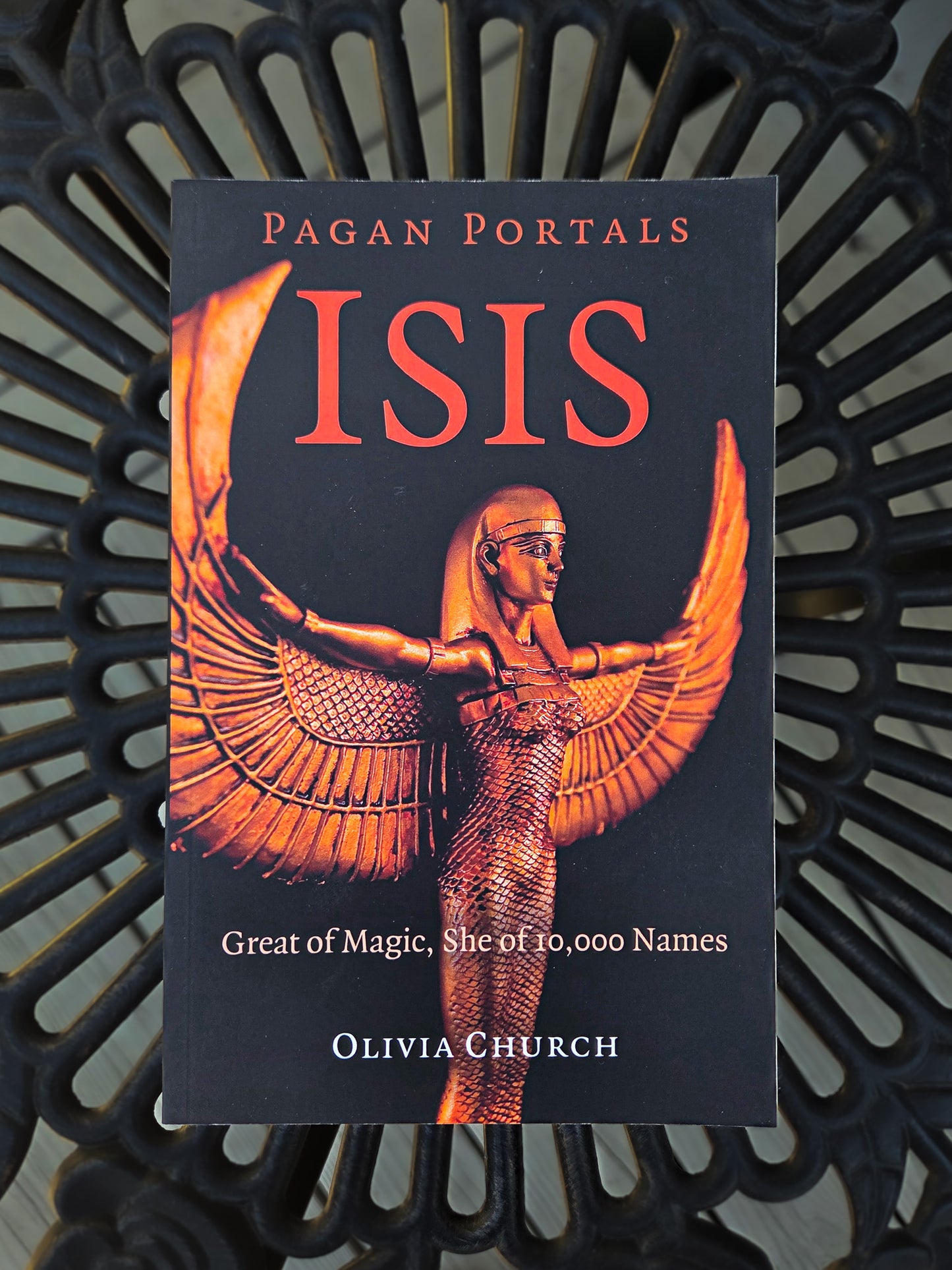 Isis: Great of Magic, She of 10,000 Names by Olivia Church
