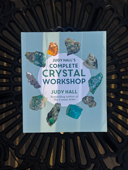 Judy Hall's Complete Crystal Workshop