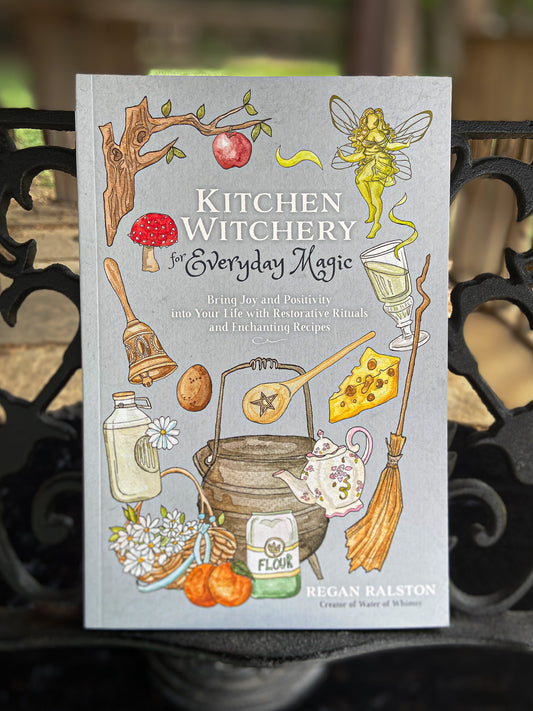 Kitchen Witchery for Everyday Magic by Regan Ralston