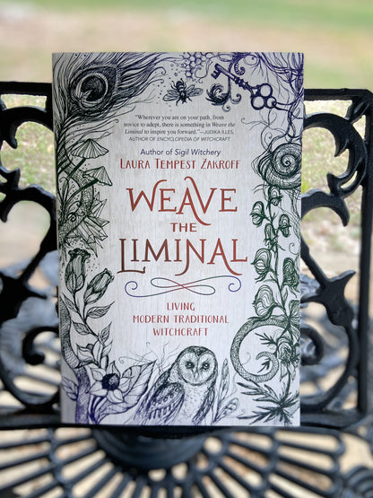 Weave The Liminal: Living Modern Traditional Witchcraft by Laura Tempest Zakroff