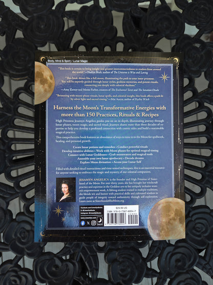 Llewellyn's Complete Book Of The Moon - Lunar Wisdom for Magic, Healing, and Inspiration by Jesamyn Angelica