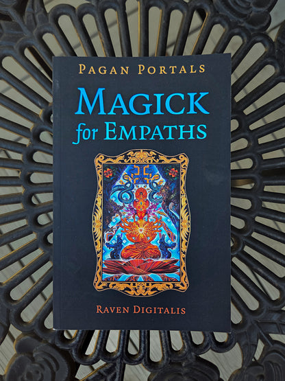Magick for Empaths by Raven Digitalis