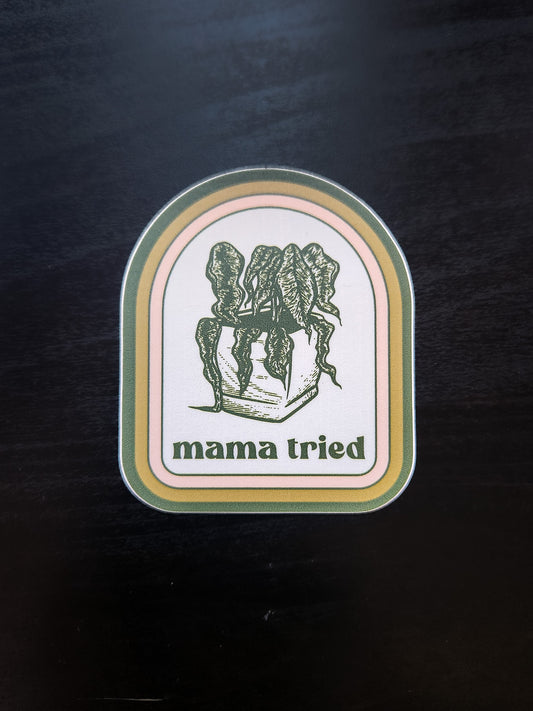 Mama Tried Sticker