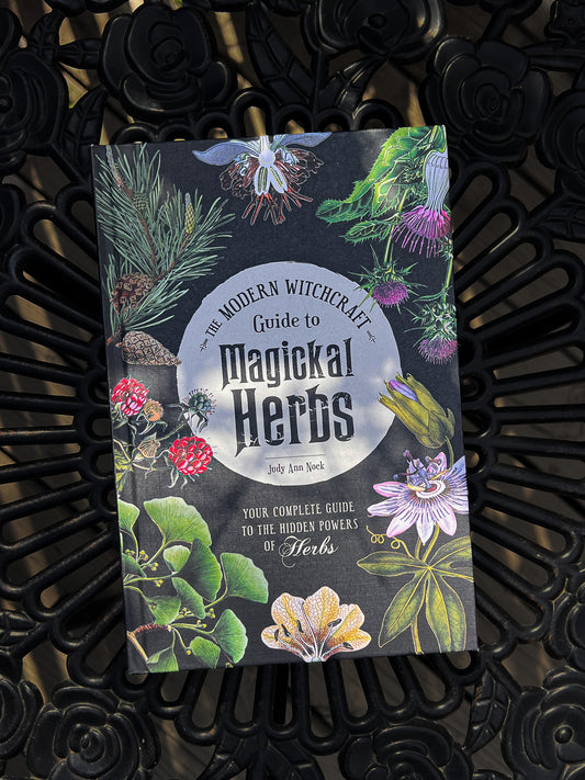 Modern Witchcraft Guide to Magickal Herbs By Judy Ann Nock