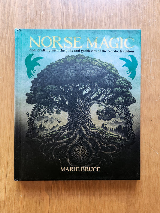 Norse Magic: Spellcrafting with the Gods and Goddesses