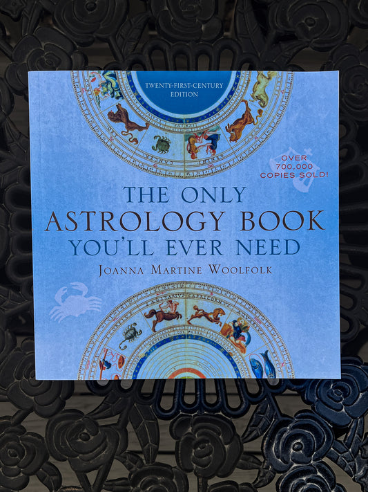 Only Astrology Book You'll Ever Need By Joanna Martine Woolfolk