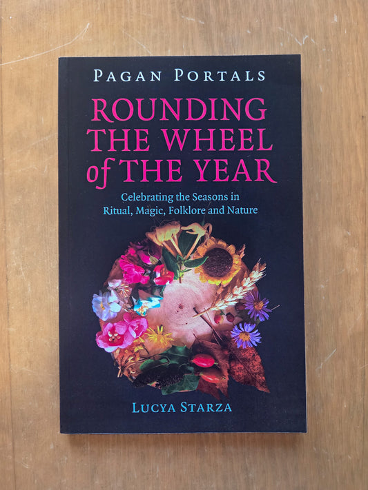Rounding The Wheel Of The Year by Lucy Starza