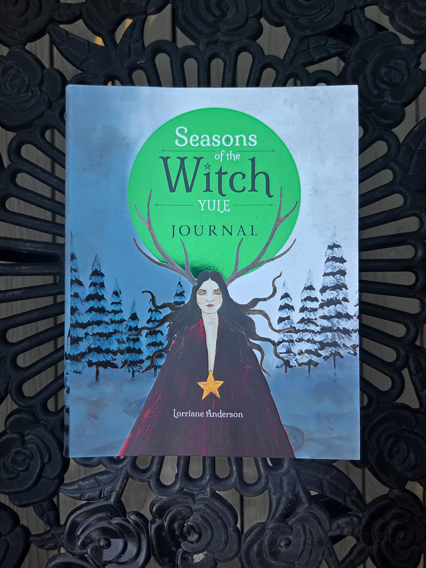 Seasons of the Witch: Yule Journal By Lorriane Anderson