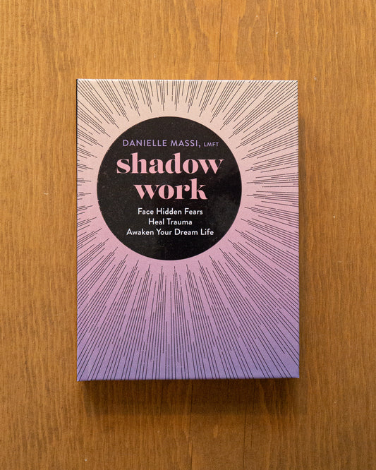 Shadow Work: Face Hidden Fears, Heal Trauma, Awaken Your Dream Life by Danielle Massi