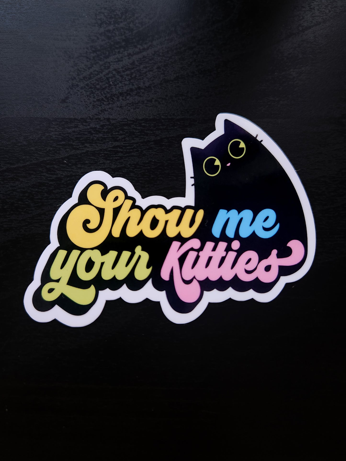 Show Me Your Kitties Sticker