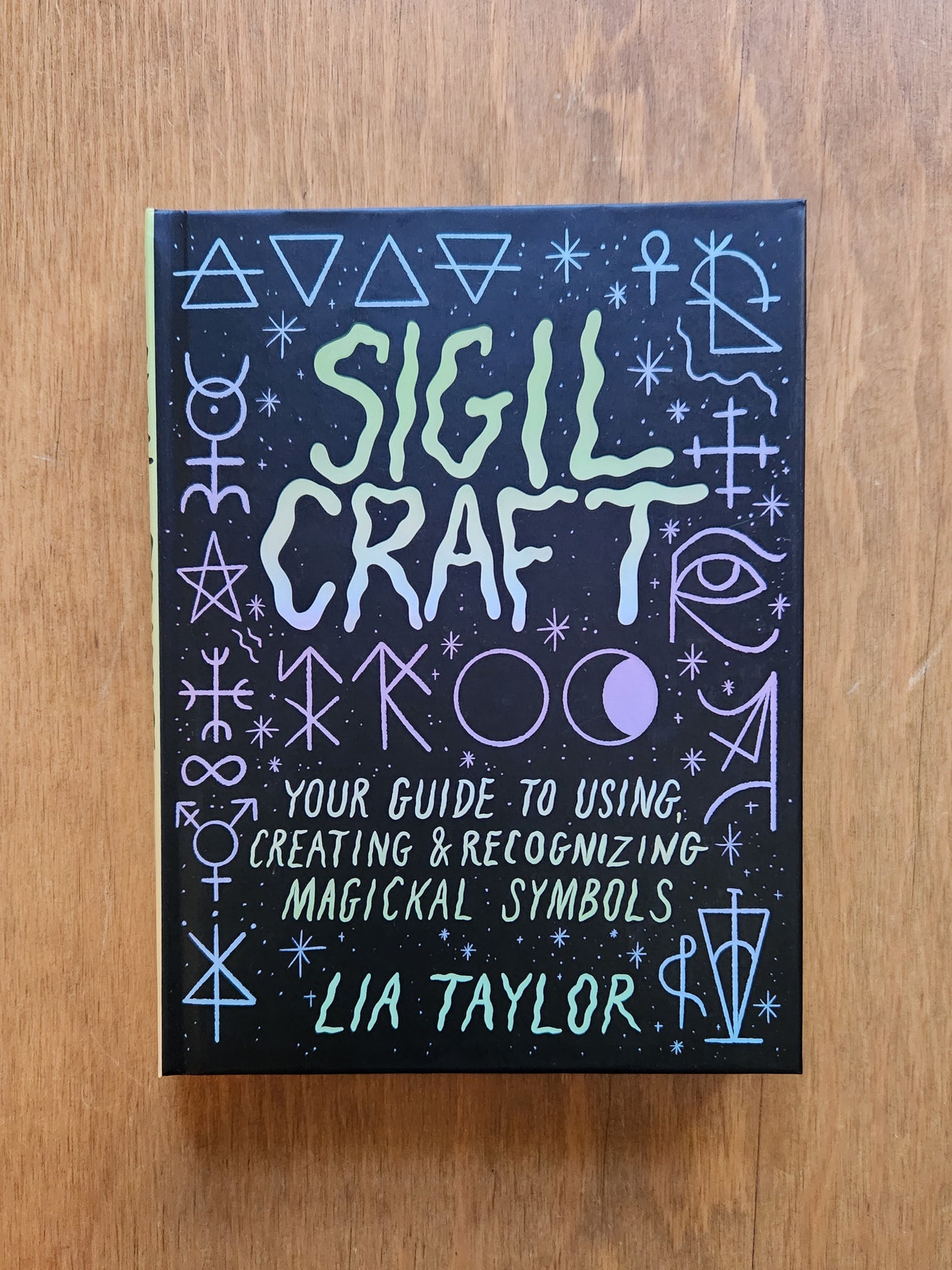 Sigil Craft: Your Guide To Using & Creating Magickal Symbols