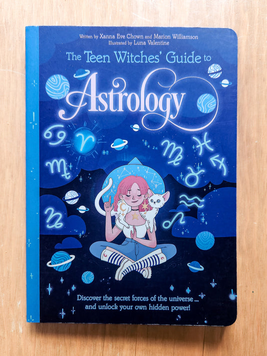 Teen Witches' Guide To Astrology by Xanna Chown & Marion Williamson