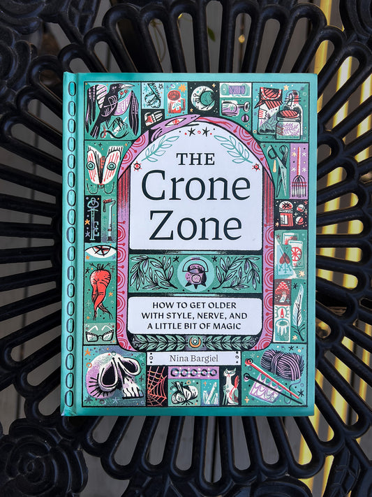 The Crone Zone By Nina Bargiel