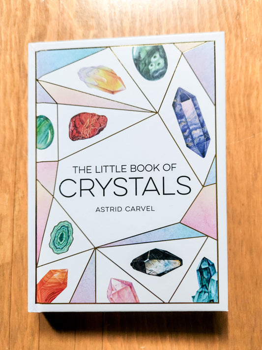 The Little Book of Crystals by Astrid Carvel