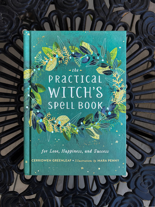 The Practical Witch's Spell Book By Cerridwen Greenleaf