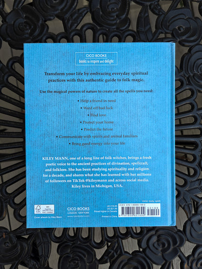 The Witch of The Woods: Spells, Charms, Divination, Remidies, and Folklore By Kiley Mann