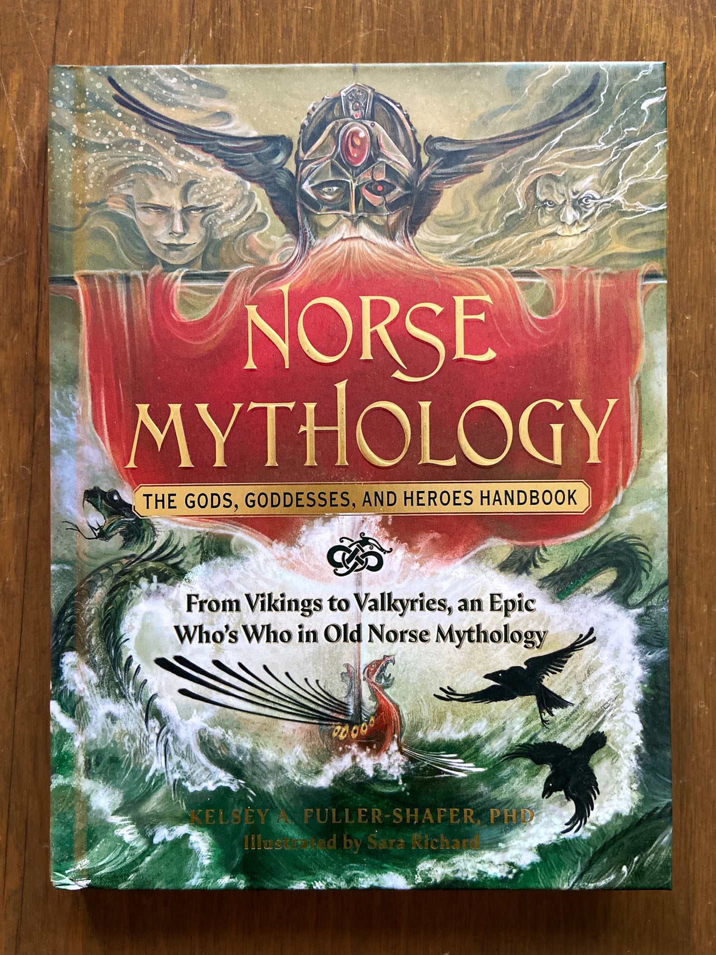 Norse Mythology: The Gods, Goddesses, and Heroes Handbook By Kelsey A. Fuller-Shafer